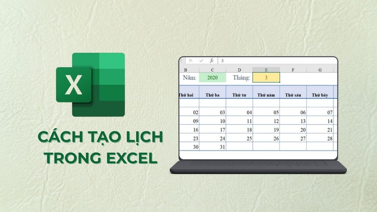 Hướng dẫn 4 cách tạo lịch trong Excel từ cơ bản đến nâng cao Hướng dẫn 4 cách tạo lịch trong Excel từ cơ bản đến nâng cao