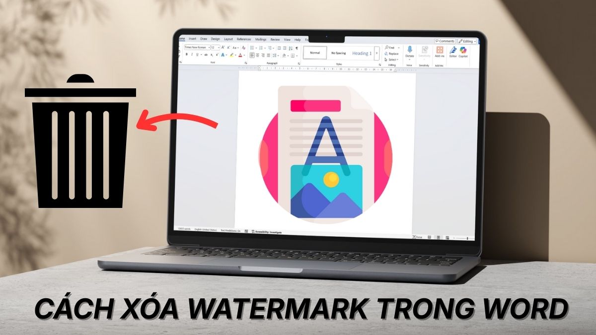 Cách xóa watermark trong Word cho mọi phiên bản chi tiết