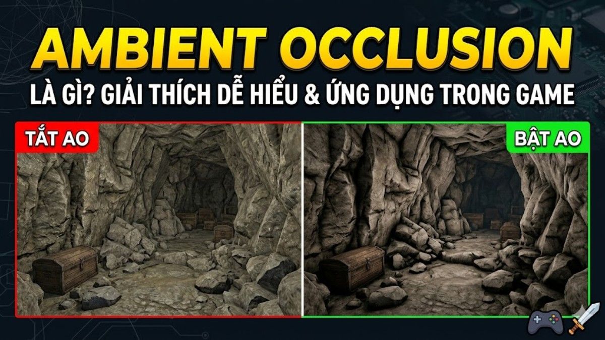 Ambient Occlusion là gì? Giải thích dễ hiểu & ứng dụng trong game