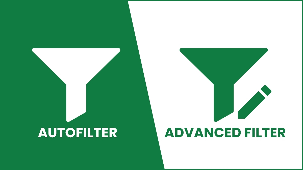 Phân biệt AutoFilter và Advanced Filter trong Excel