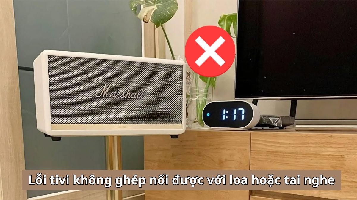 Không ghép nối được với loa hoặc tai nghe