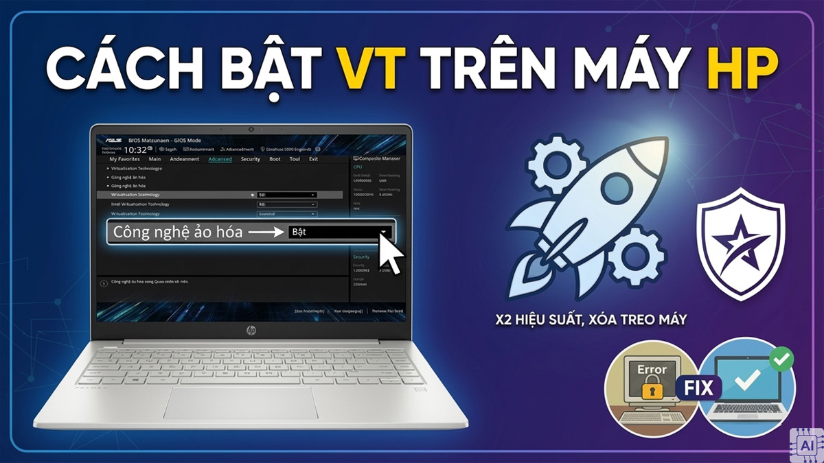 Cách bật VT trên laptop HP nhanh chóng, đơn giản Win 10,11