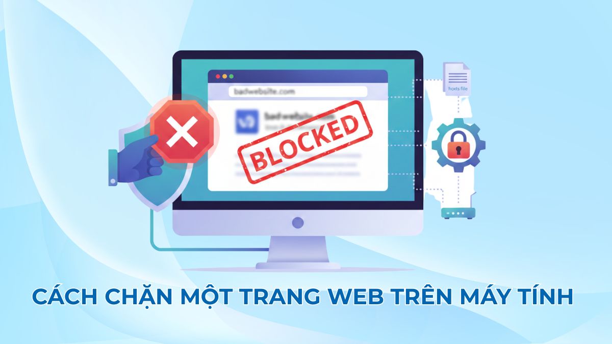 Cách chặn một trang web trên máy tính Windows & maOS đơn giản