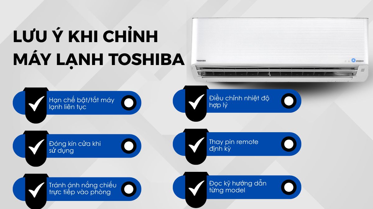 Những lưu ý quan trọng khi chỉnh máy lạnh Toshiba