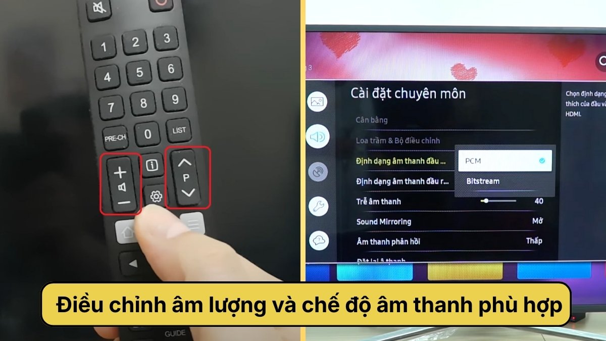 Điều chỉnh âm lượng và chế độ âm thanh phù hợp