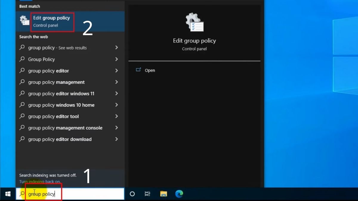Tại menu Start gõ Edit group policy