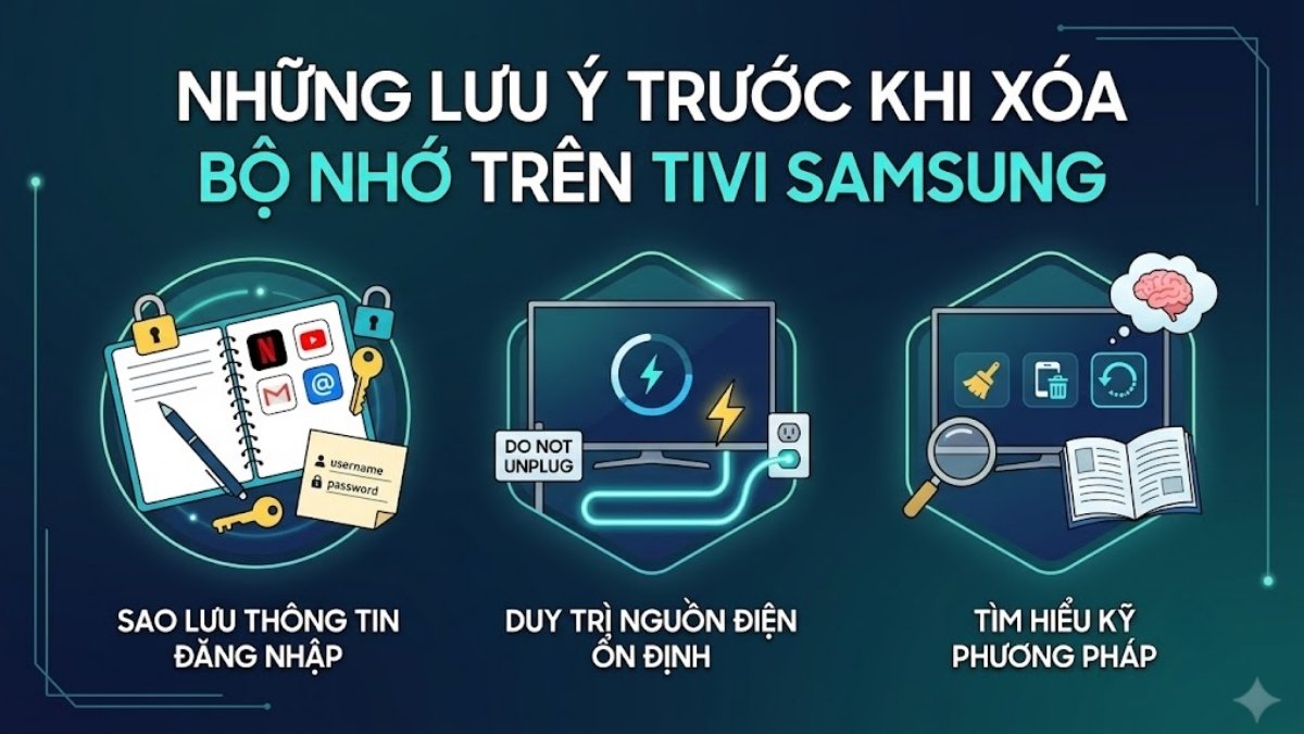 Những lưu ý trước khi xóa bộ nhớ trên tivi Samsung