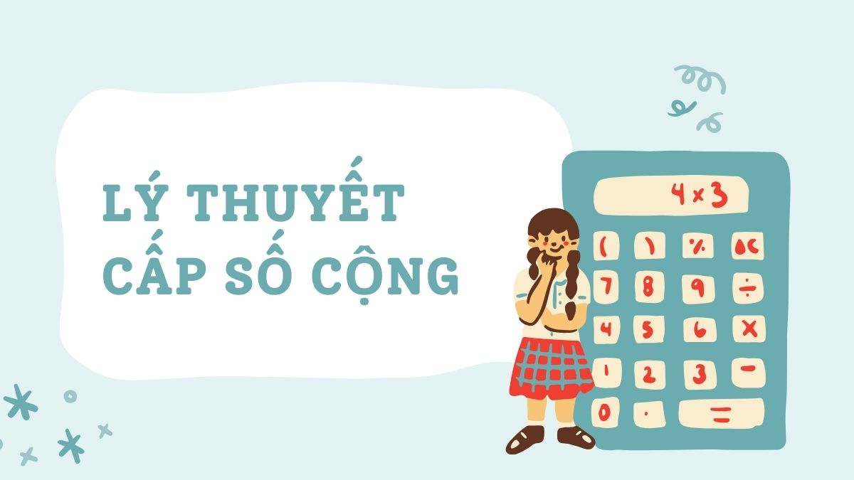 Cấp số cộng là một dãy số đặc biệt được ứng dụng rộng rãi