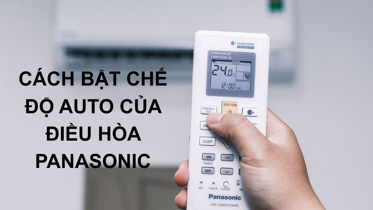 Chế độ Auto của điều hòa Panasonic là gì? Có tiết kiệm điện không?