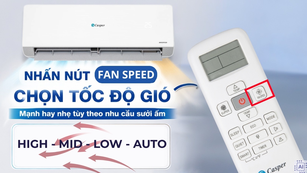 Chỉnh tốc độ quạt và hướng gió khi sử dụng chế độ Heat