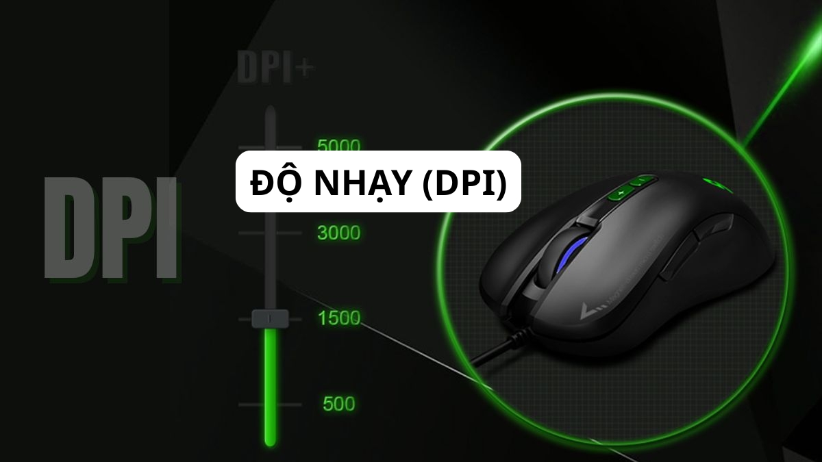 Độ nhạy DPI sẽ ảnh hưởng trực tiếp đến tốc độ và độ chính xác của con trỏ chuột