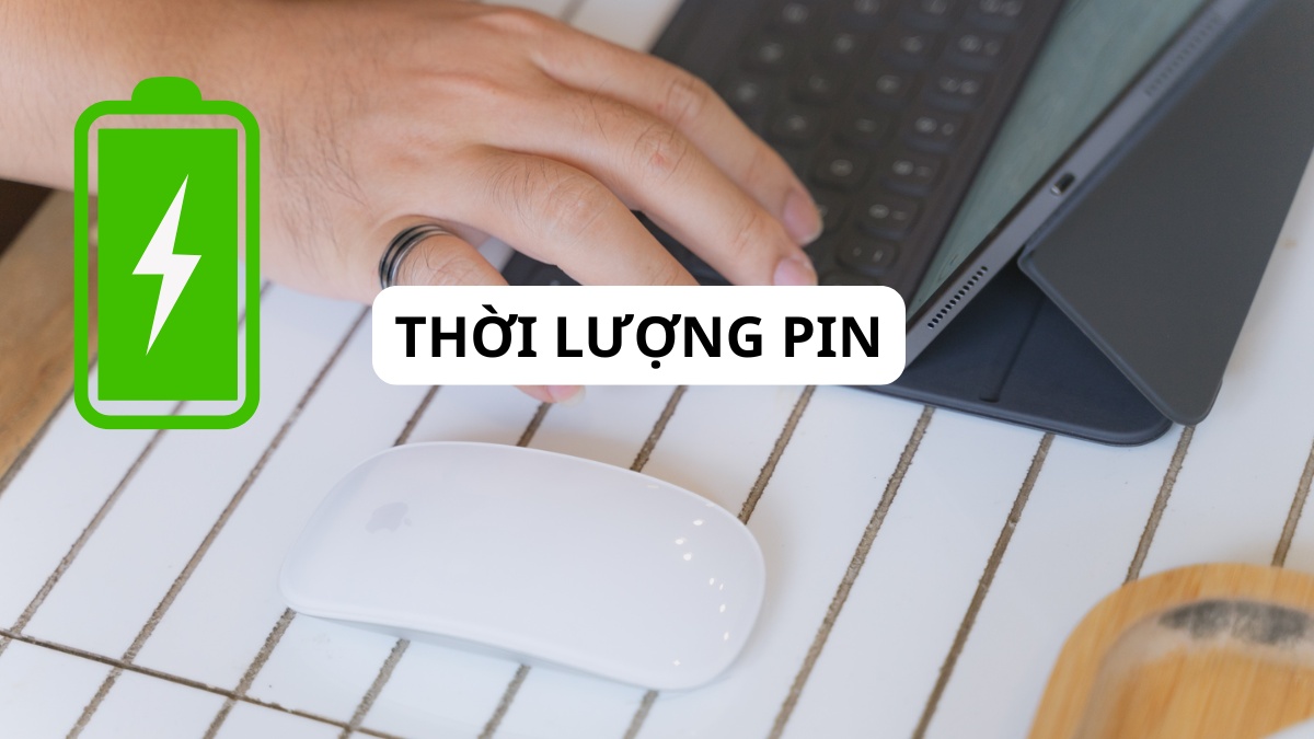 Thời lượng pin dài giúp quá trình sử dụng chuột với iPad