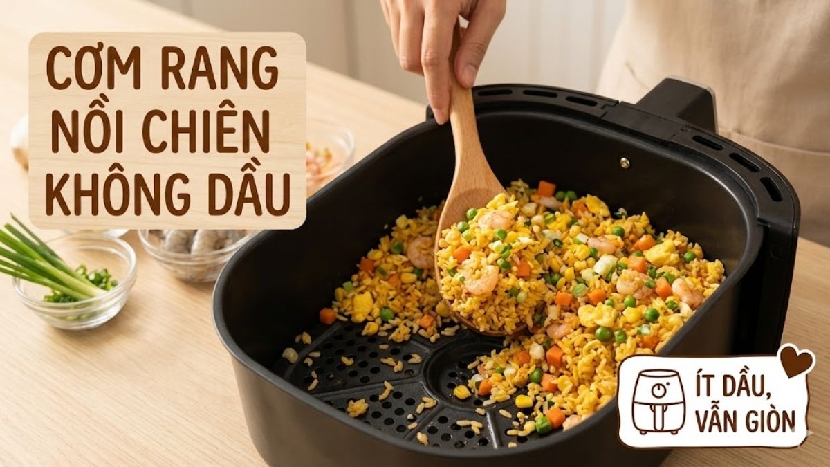 Cơm rang bằng nồi chiên không dầu là món ăn tiện lợi được yêu thích