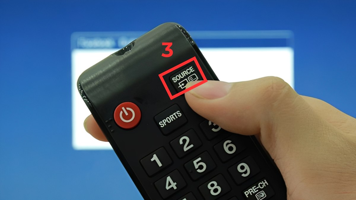 Dùng remote chọn Source trên tivi.