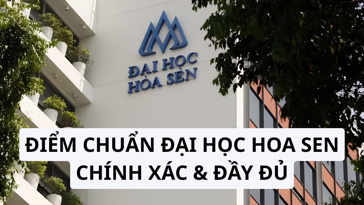 HSU - Điểm chuẩn Trường Đại học Hoa Sen 2025
