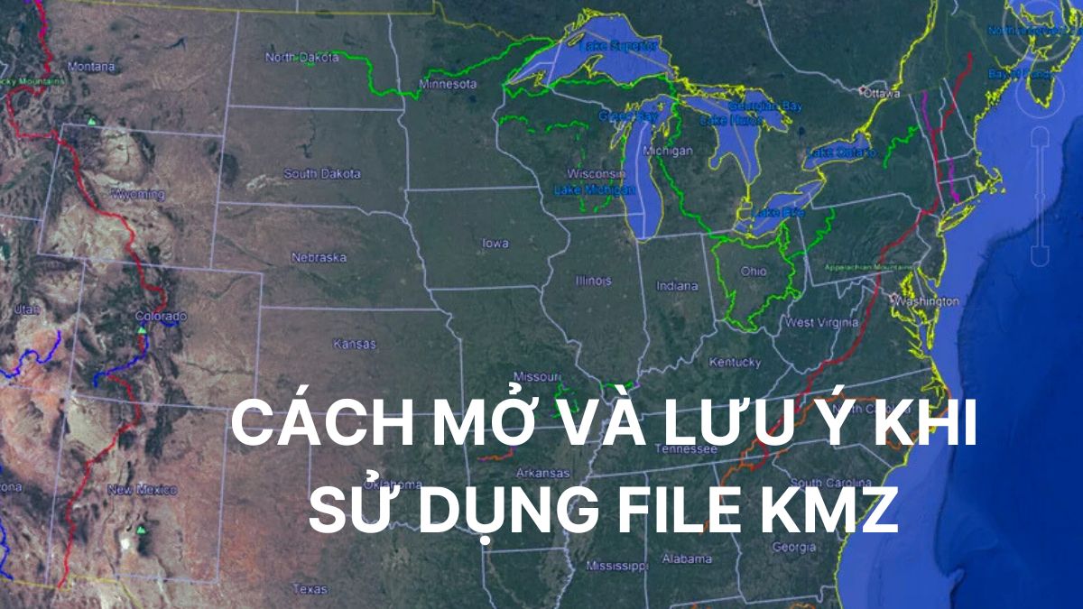 File KMZ là gì? Cách mở và lưu ý khi sử dụng