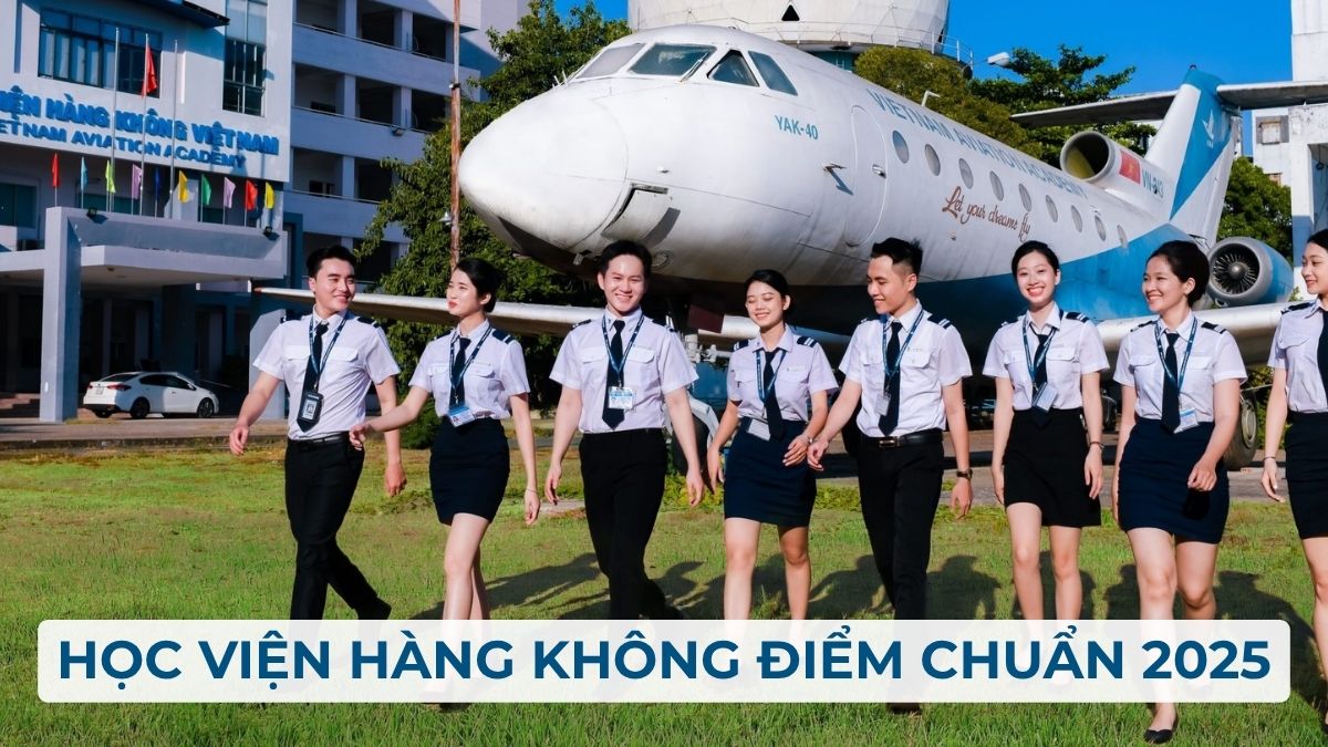 HHK - Học viện Hàng không Việt Nam điểm chuẩn 2025 - Ngành nào HOT?