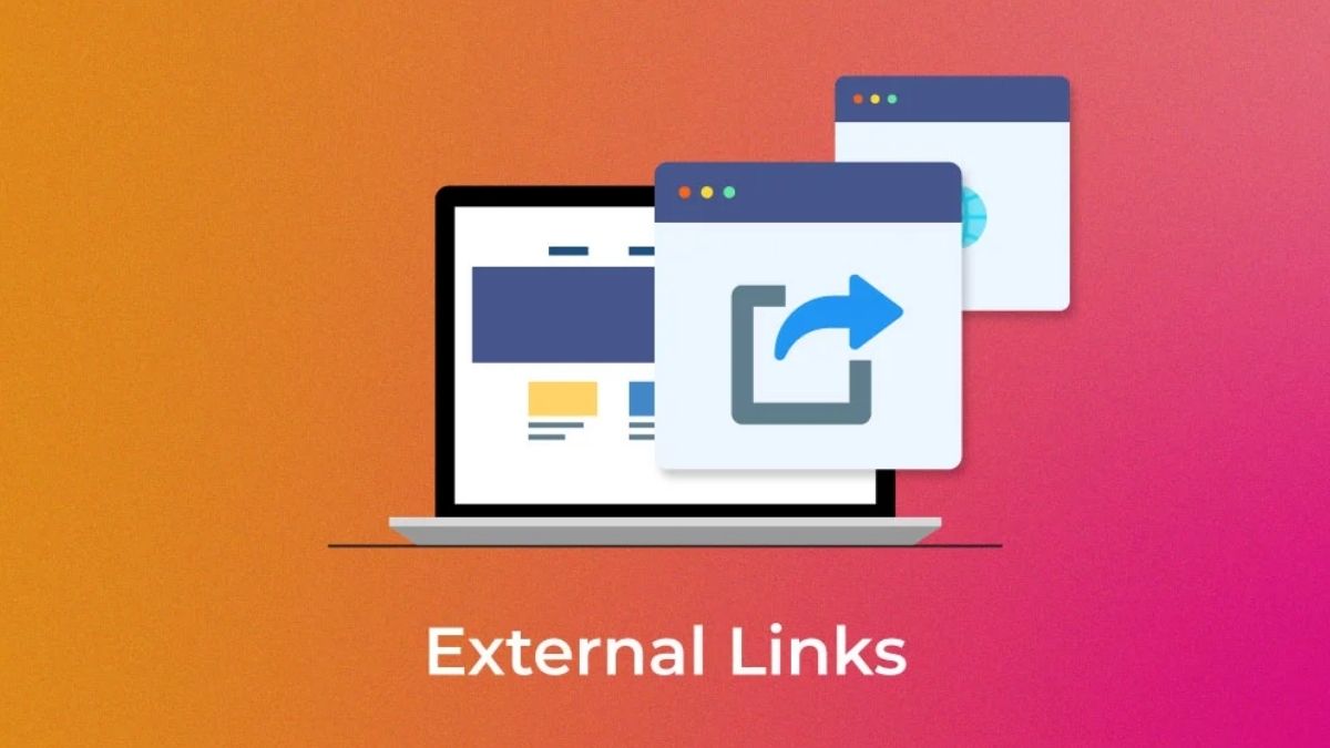 External link là liên kết dẫn người đọc từ trang web hiện tại sang một website khác