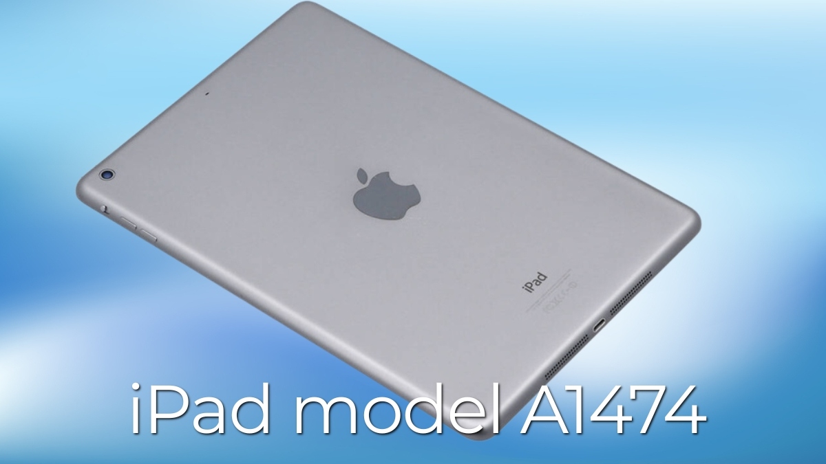 iPad model A1474 là chiếc iPad Air thế hệ đầu tiên (bản Wi-Fi)
