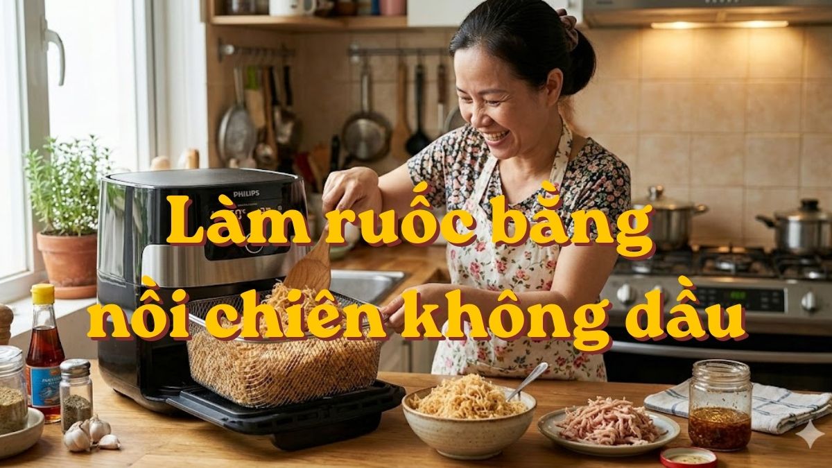Cách làm ruốc bằng nồi chiên không dầu bông tơi, khô đều, không cháy