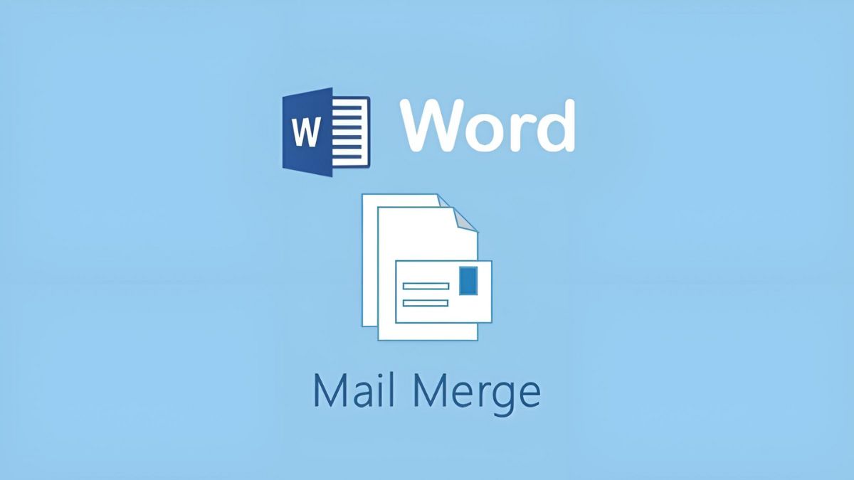 Một số lưu ý để sử dụng tính năng Mail Merge hiệu quả