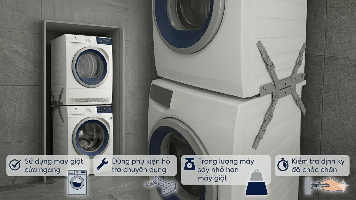 Những lưu ý khi xếp chồng máy sấy lên máy giặt Electrolux