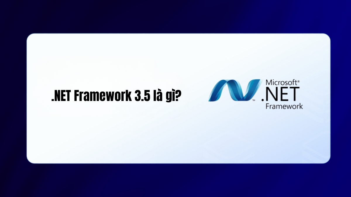 NET Framework 3.5 cung cấp các thư viện phần mềm cần thiết