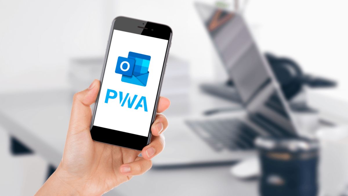 Outlook PWA là gì? Toàn bộ kiến thức về Outlook PWA