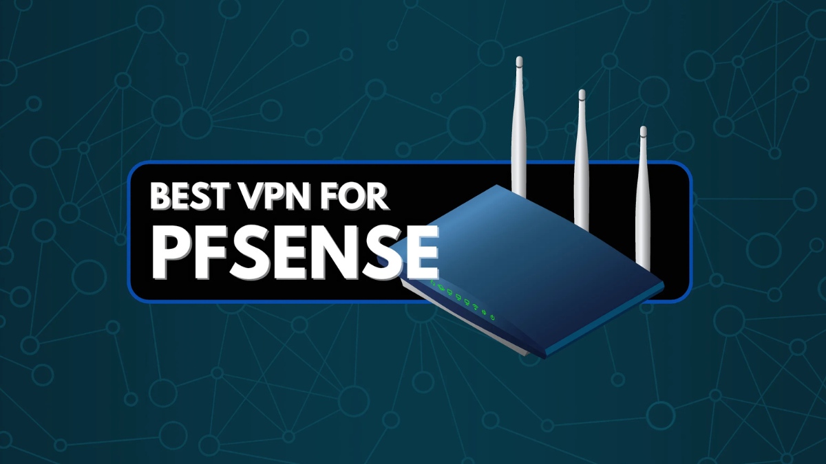 pfSense hỗ trợ đa dạng giao thức VPN