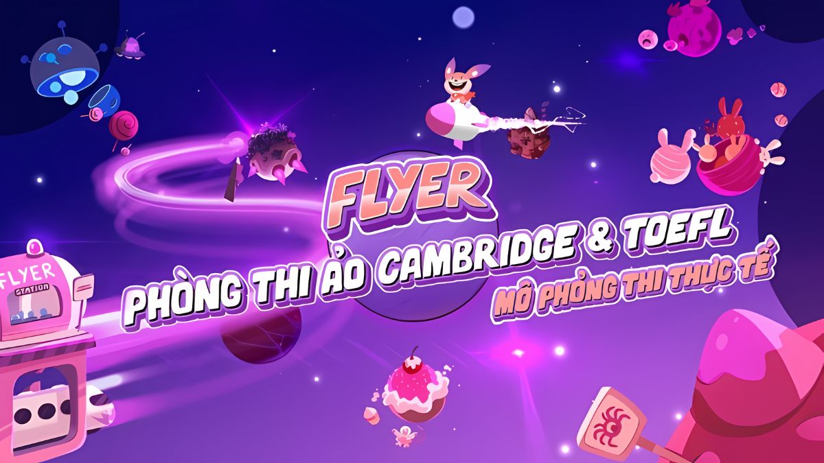 Phần mềm luyện thi Flyers - "Trợ thủ" tiếng Anh cho trẻ