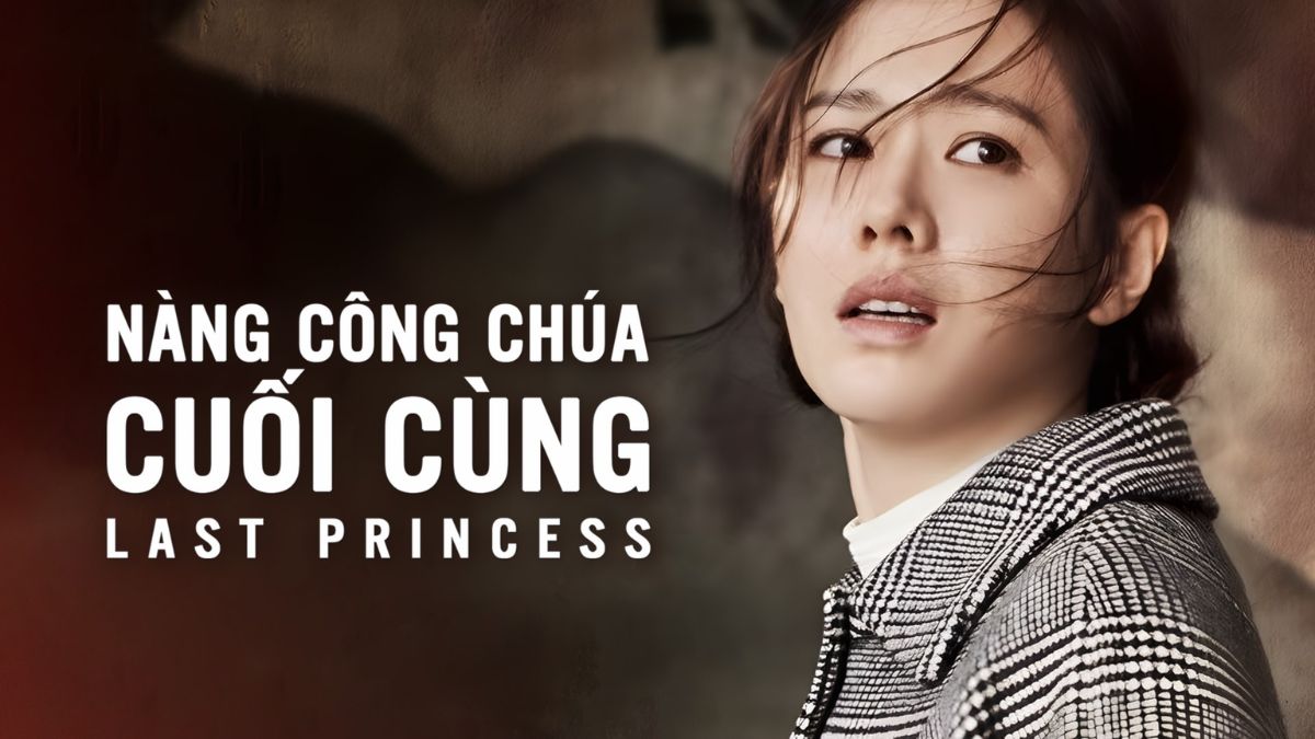 Phim của Son Ye Jin đóng hay nhất Công chúa cuối cùng