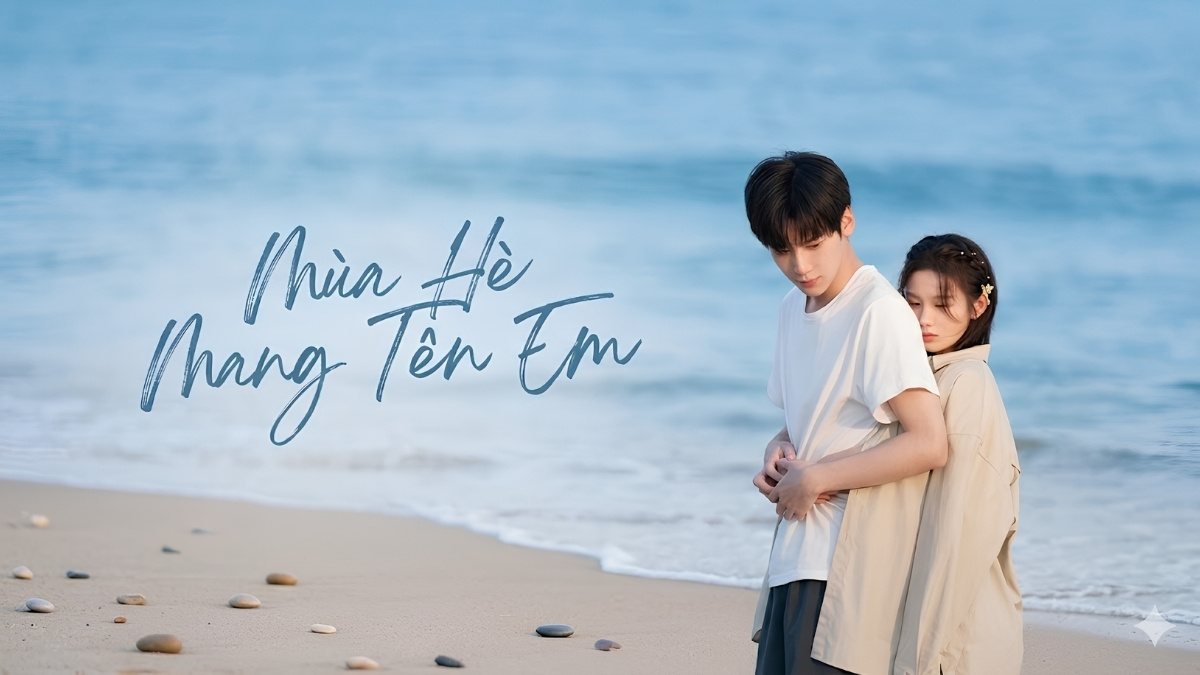 Mùa hè mang tên em là bộ phim thanh xuân vườn trường trong trẻo