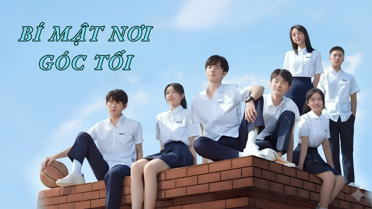 Bí bật nơi góc tối là bộ phim thanh xuân vườn trường không thể bỏ qua