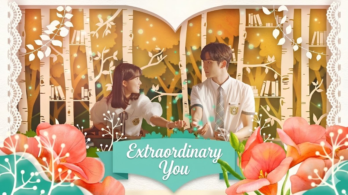 Extraordinary You là bộ phim thanh xuân vườn trường xuyên không