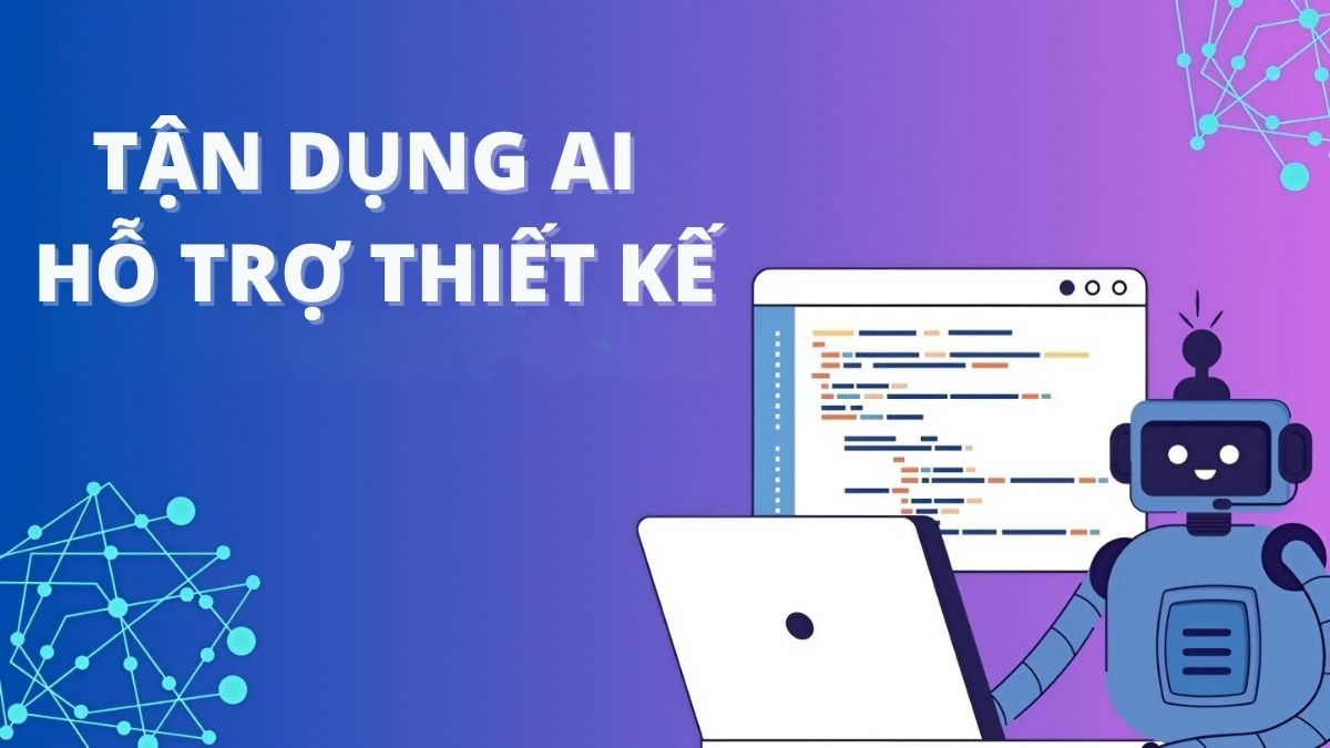 Tận dụng AI hỗ trợ thiết kế