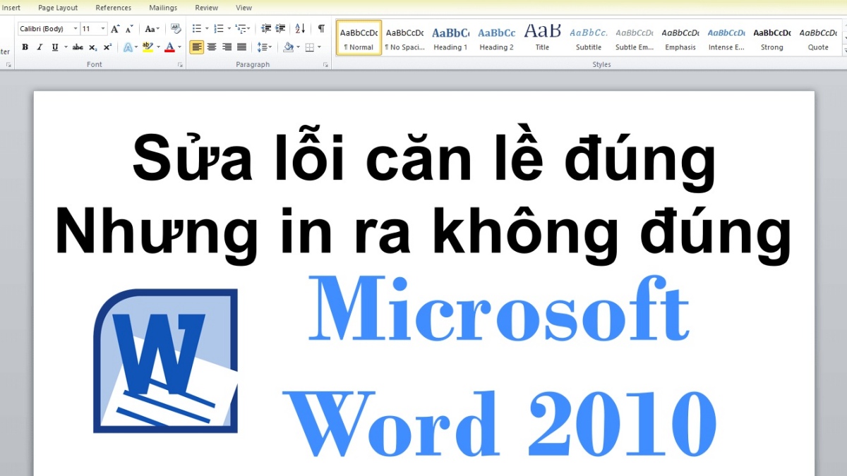 Sửa lỗi căn lề đúng nhưng in ra không đúng trong Word 2010