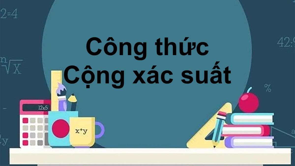 Công thức cộng xác suất được sử dụng nhiều trong toán học (Hình minh họa)