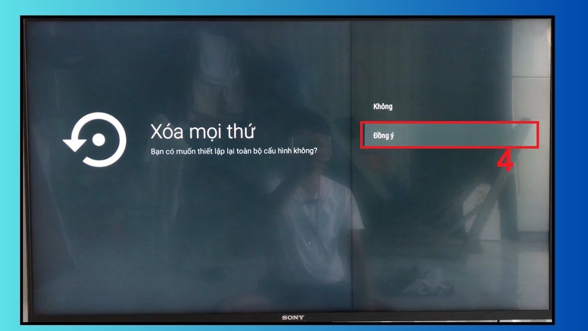 Khôi phục cài đặt gốc khi tivi Sony bị nháy màn hình bước 4