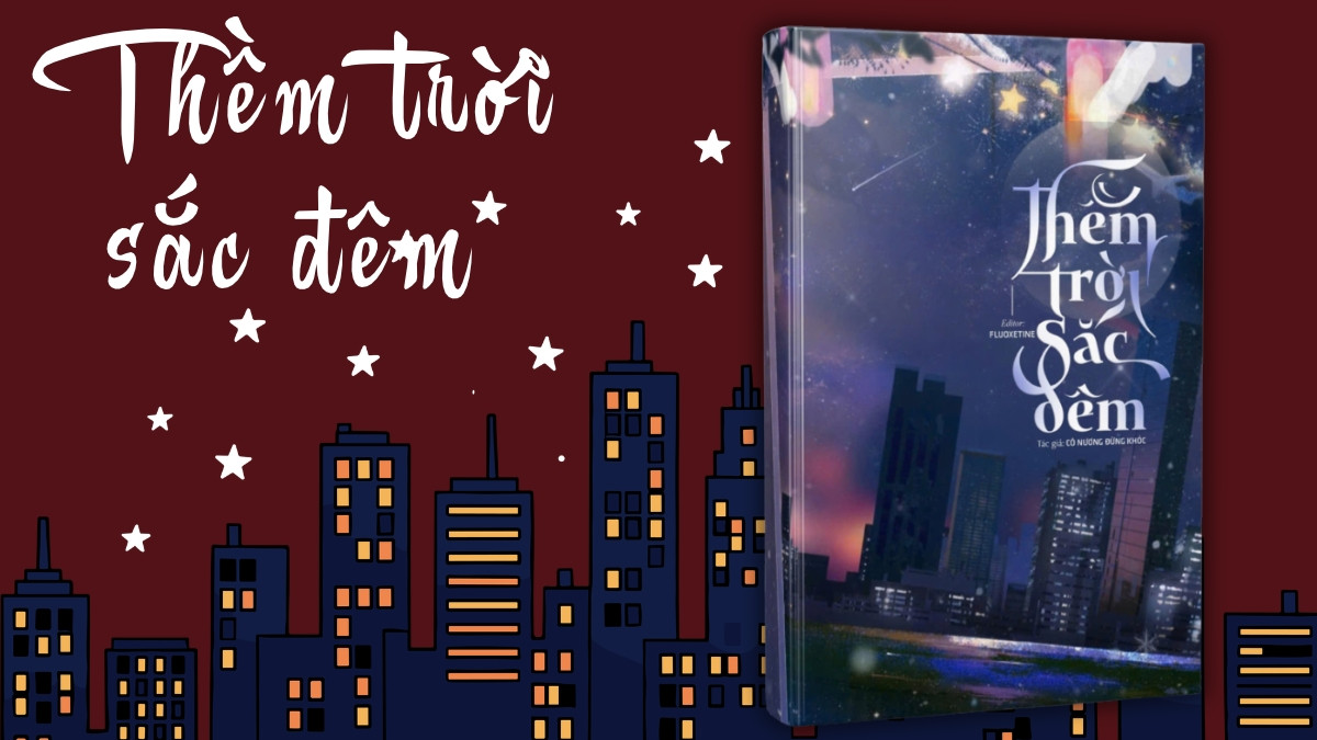 Thềm Trời Sắc Đêm là mẫu truyện về tình tiết cưới trước yêu sau lãng mạn