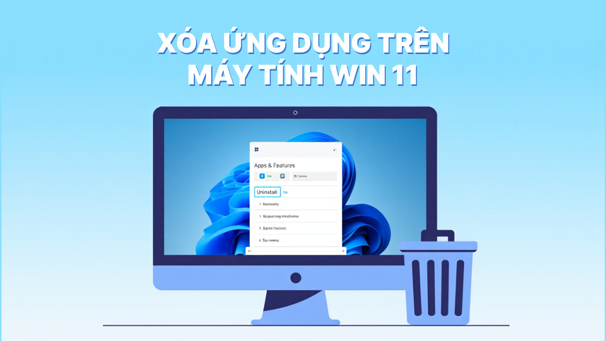Cách xóa ứng dụng trên máy tính Win 11 hiệu quả