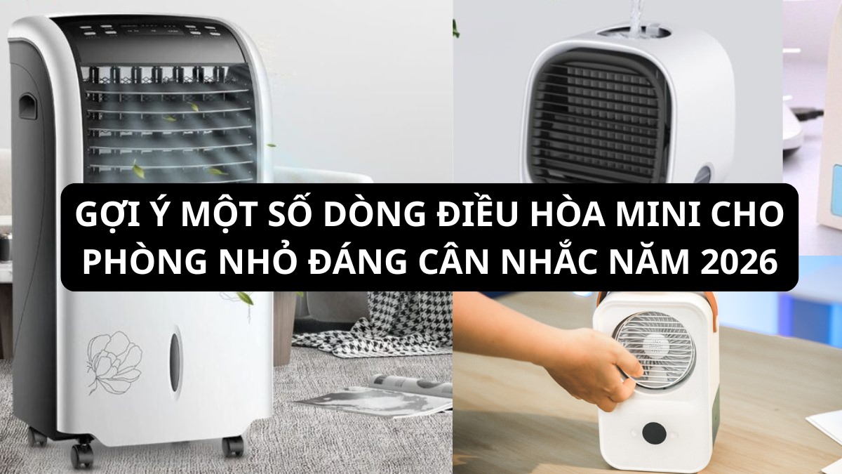Gợi ý một số dòng điều hòa mini cho phòng nhỏ