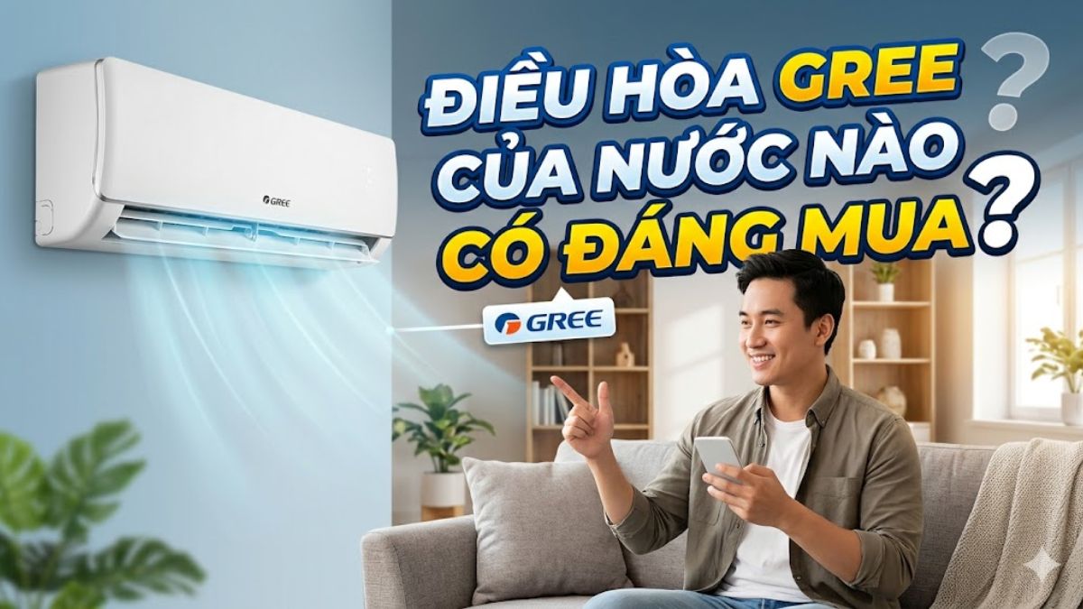 Điều hòa Gree của nước nào? Có đáng mua?