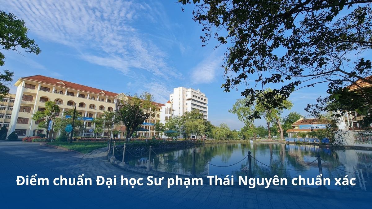 DTS - Điểm chuẩn Trường Đại học Sư phạm - Đại học Thái Nguyên 2025