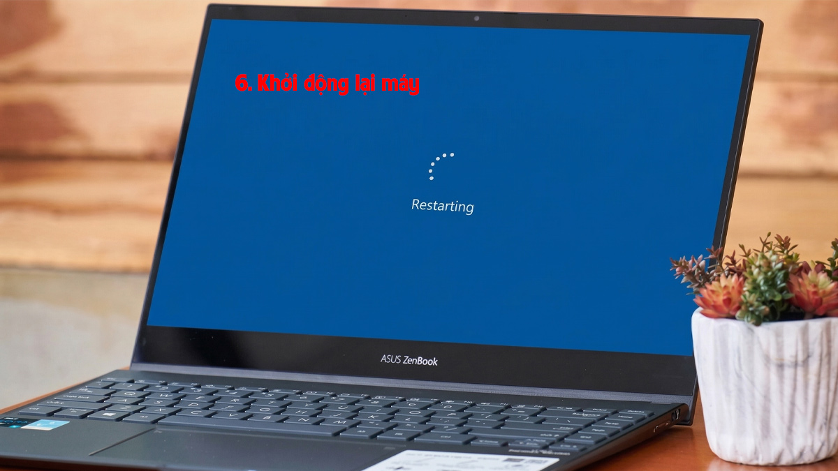 Restart lại thiết bị để Windows