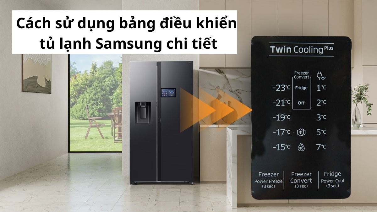 Cách sử dụng bảng điều khiển tủ lạnh Samsung chi tiết