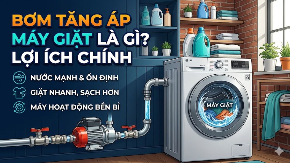 Bơm tăng áp máy giặt là gì? 