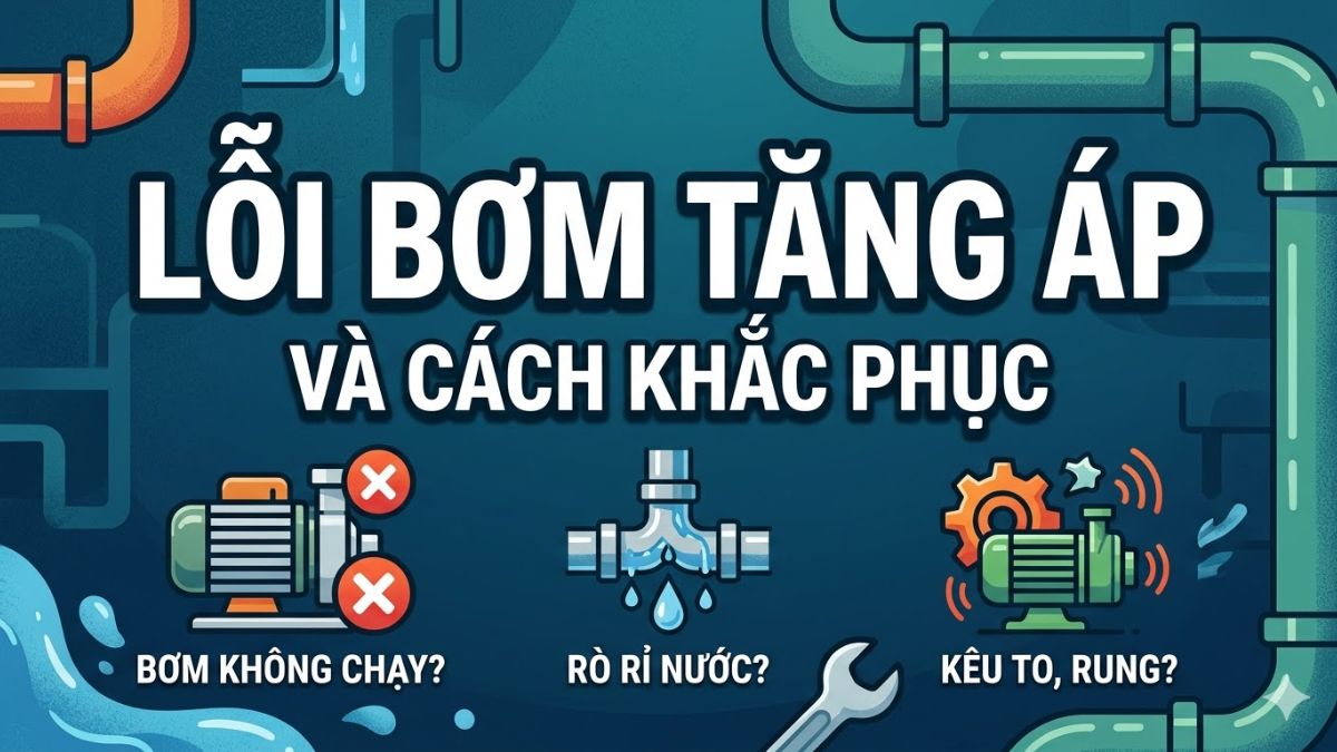 Các lỗi thường gặp sau khi lắp bơm tăng áp
