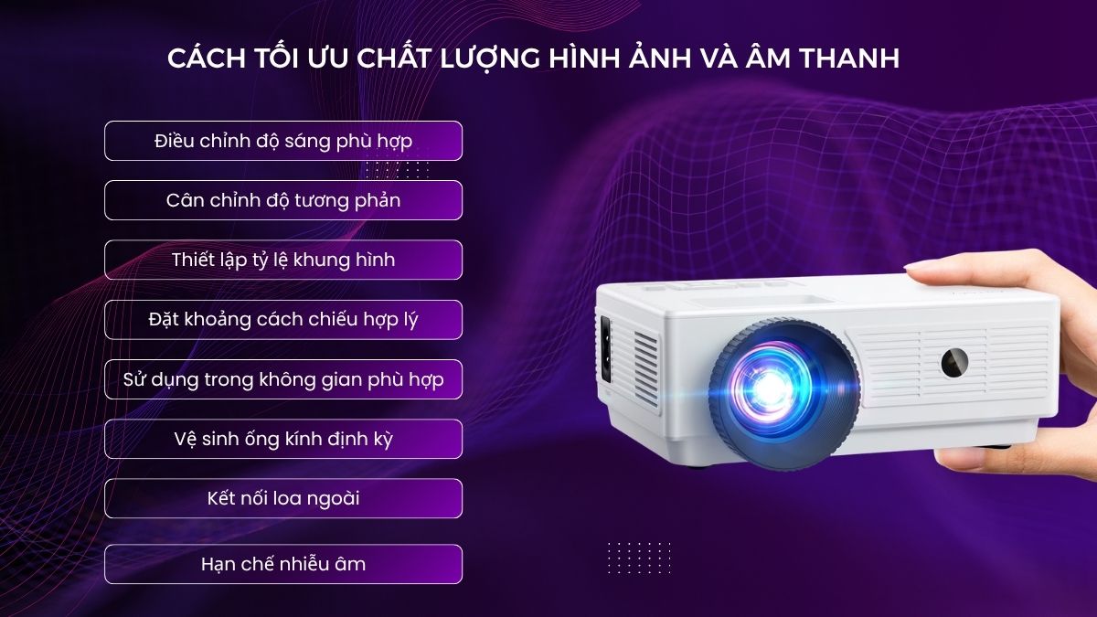 Cách tối ưu chất lượng hình ảnh và âm thanh