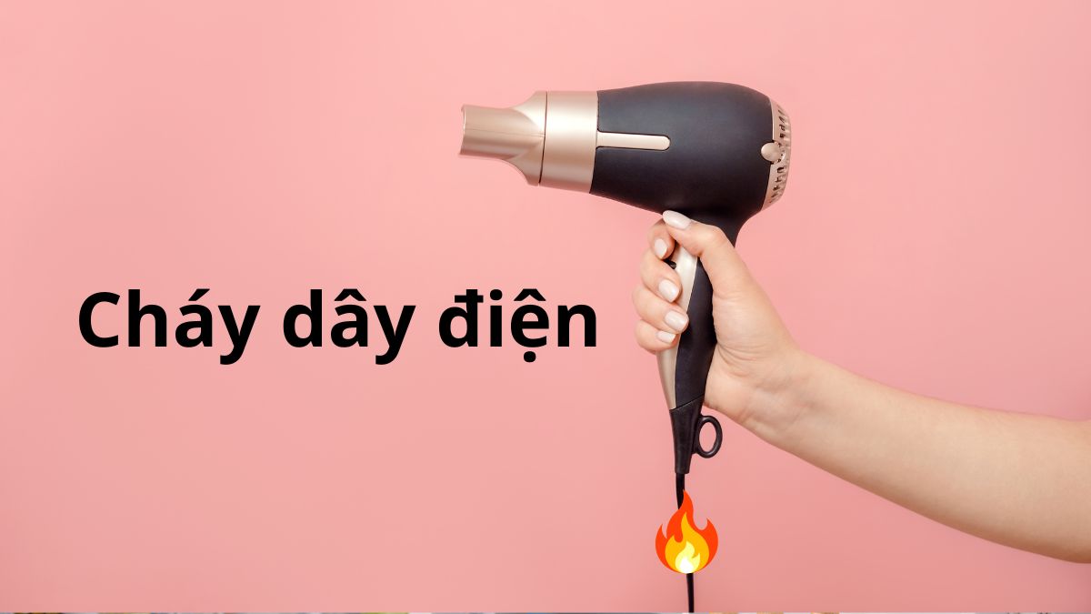 Máy sấy tóc bị cháy dây điện