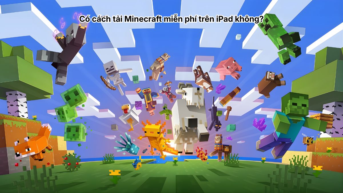 Có cách tải Minecraft miễn phí trên iPad không?